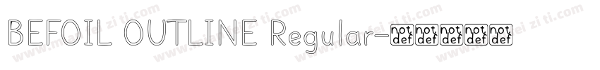BEFOIL OUTLINE Regular字体转换